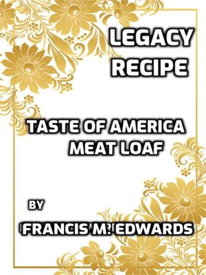 cover image of Legacy Recipe Taste of America Meat Loaf